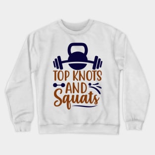 TOP KNOTS AND SQUATS Crewneck Sweatshirt